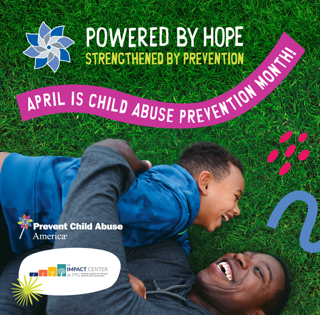 PCANC, April is Child Abuse Prevention Month. https://positivechildhoodalliancenc.org/child-abuse-prevention-month/
